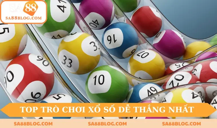 TOP trò chơi xổ số dễ thắng nhất dành cho người chơi